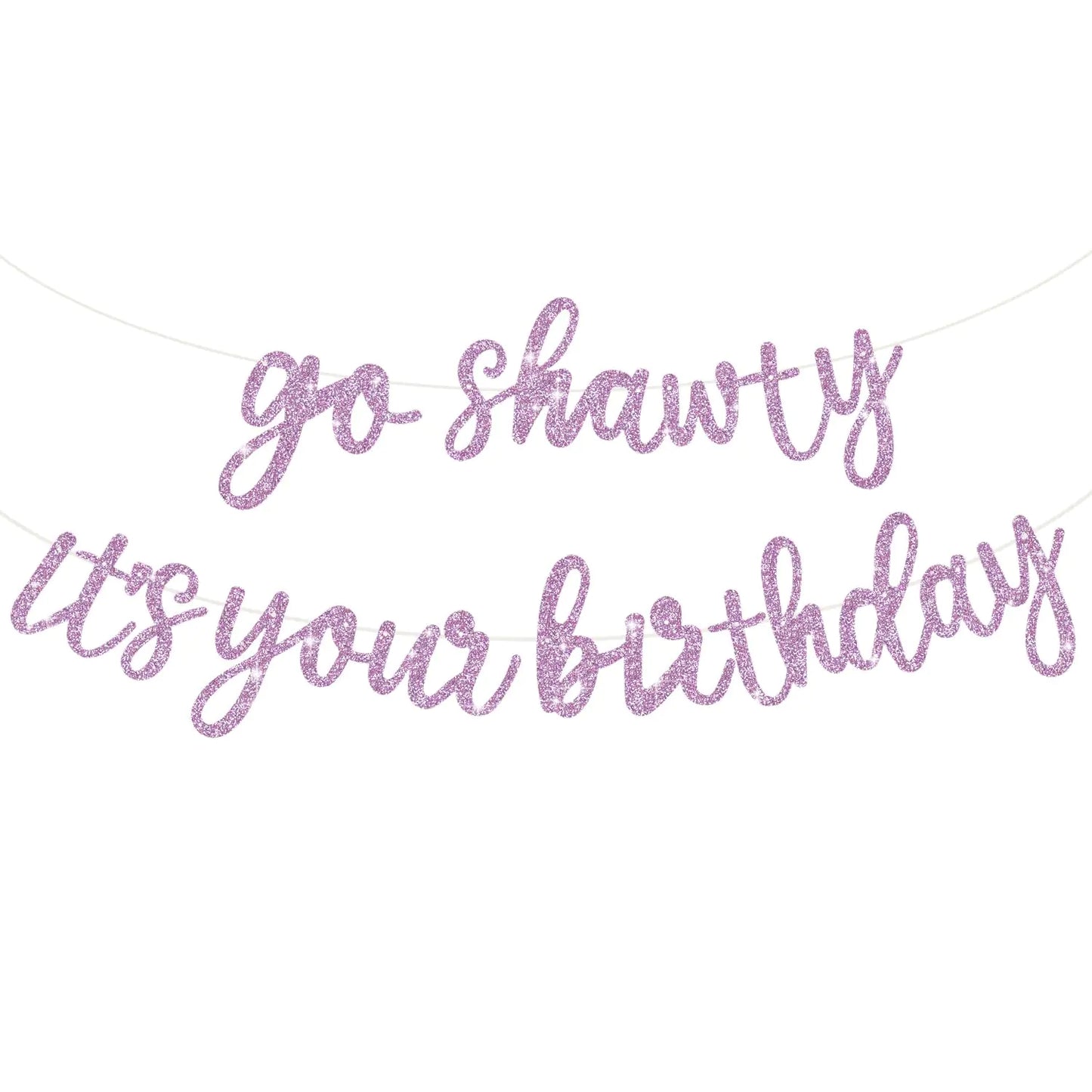 Glitter "Go Shawty It's Your Birthday" Banner